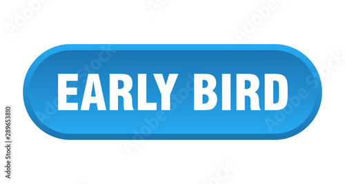 early bird button. early bird rounded blue sign. early bird