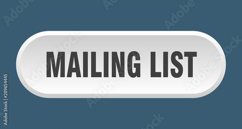 mailing list button. mailing list rounded white sign. mailing list