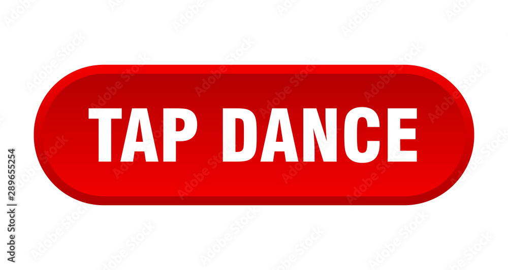 tap dance button. tap dance rounded red sign. tap dance tap dance button. tap dance rounded red sign. tap dance