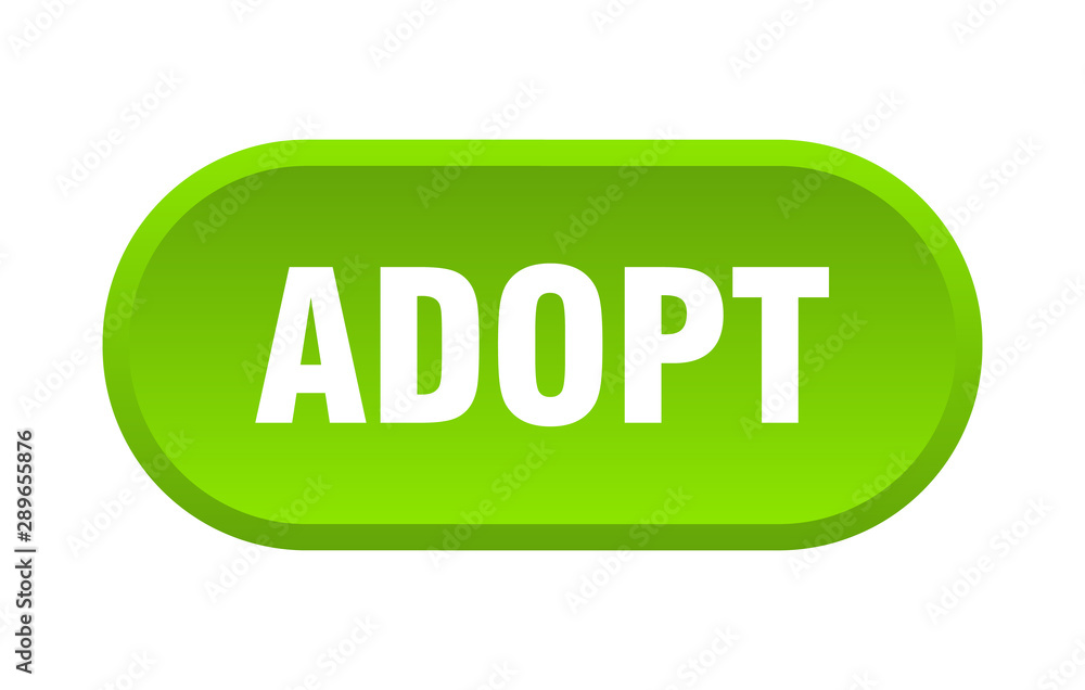 adopt button. adopt rounded green sign. adopt adopt button. adopt rounded green sign. adopt