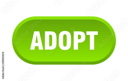 adopt button. adopt rounded green sign. adopt