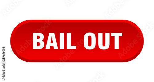 bail out button. bail out rounded red sign. bail out