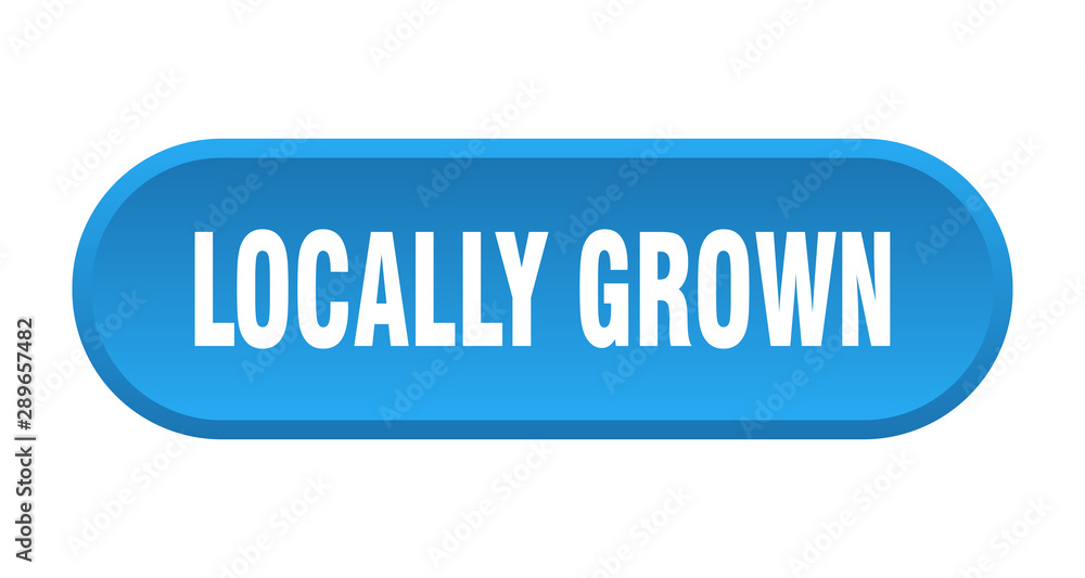 locally grown button. locally grown rounded blue sign. locally grown locally grown button. locally grown rounded blue sign. locally grown