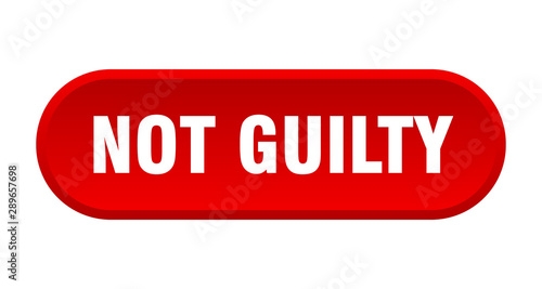 not guilty button. not guilty rounded red sign. not guilty