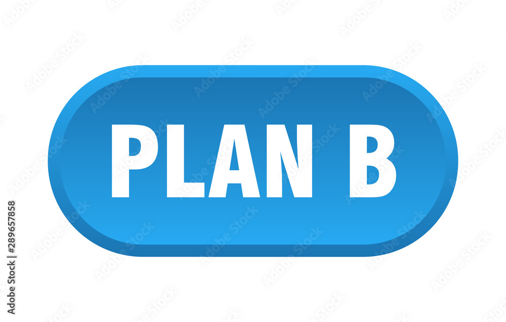 plan b button. plan b rounded blue sign. plan b plan b button. plan b rounded blue sign. plan b