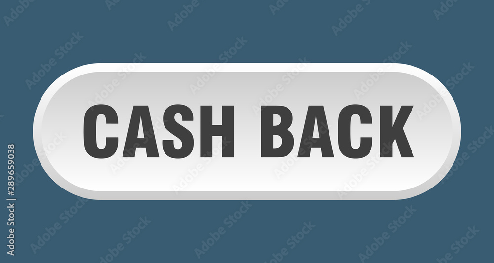 cash back button. cash back rounded white sign. cash back cash back button. cash back rounded white sign. cash back