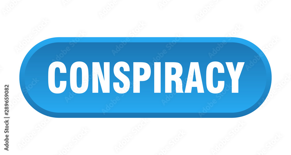 conspiracy button. conspiracy rounded blue sign. conspiracy conspiracy button. conspiracy rounded blue sign. conspiracy