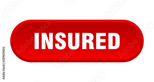 insured button. insured rounded red sign. insured
