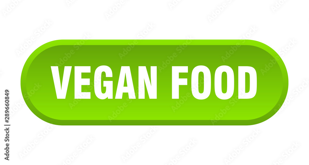 vegan food button. vegan food rounded green sign. vegan food vegan food button. vegan food rounded green sign. vegan food