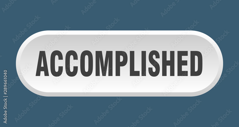 accomplished button. accomplished rounded white sign. accomplished accomplished button. accomplished rounded white sign. accomplished