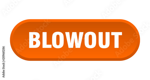blowout button. blowout rounded orange sign. blowout