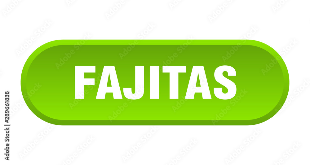 fajitas button. fajitas rounded green sign. fajitas fajitas button. fajitas rounded green sign. fajitas