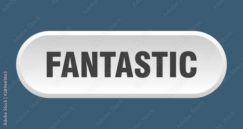 fantastic button. fantastic rounded white sign. fantastic fantastic button. fantastic rounded white sign. fantastic