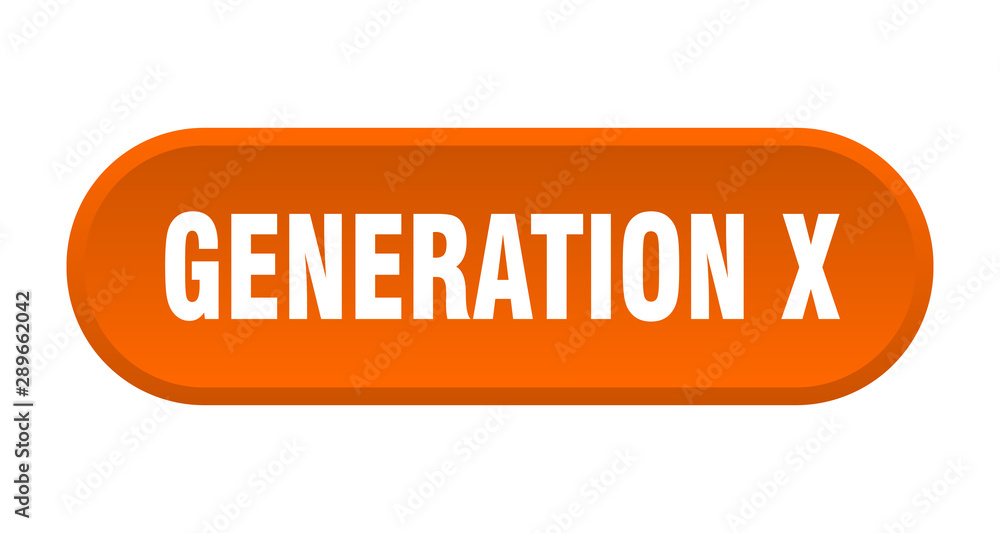 generation x button. generation x rounded orange sign. generation x generation x button. generation x rounded orange sign. generation x