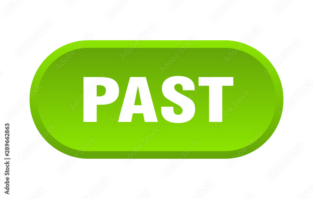 past button. past rounded green sign. past past button. past rounded green sign. past