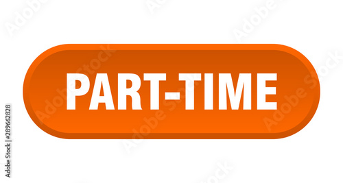 Obraz na plátně part-time button. part-time rounded orange sign. part-time