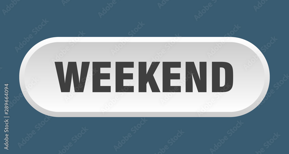 weekend button. weekend rounded white sign. weekend weekend button. weekend rounded white sign. weekend