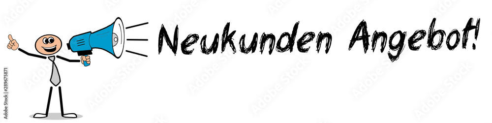 Neukunden Angebot! Neukunden Angebot!