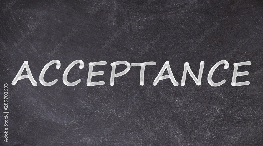 Fototapeta premium Acceptance text written on blackboard