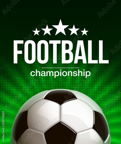 football modern sports poster cup design banner with 3d realistic shiny ball. football tournament Illustration banner logo realistic soccer ball. posters design flyer set soccer championship template