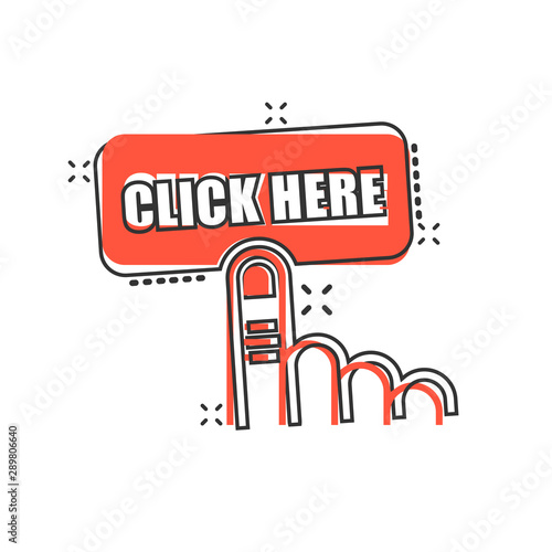 Vector cartoon click here icon in comic style. Hand cursor sign illustration pictogram. Pointer business splash effect concept.