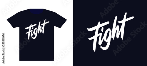Fight. t-shirt fight Brush ink vector for banners, greeting card, poster design.