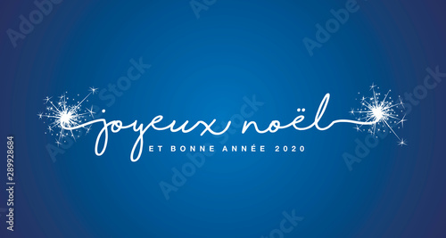 Merry Christmas and Happy New Year 2020 French language handwritten lettering tipography sparkle firework white blue background