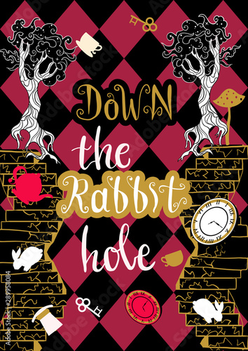 Down the rabbit hole lettering poster. Alice in wonderland background