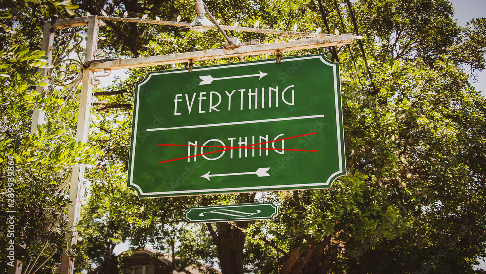 Street Sign Everything versus Nothing