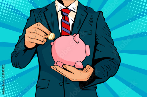 Businessman hand putting coin in a piggy bank money savings. Vector Illustration in pop art retro comic style