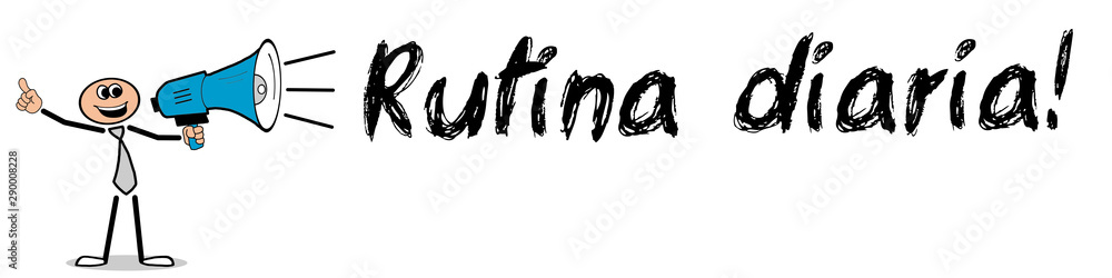 Fototapeta premium Rutina diaria!