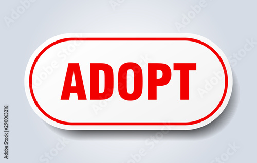adopt sign. adopt rounded red sticker. adopt