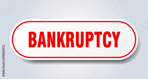 bankruptcy sign. bankruptcy rounded red sticker. bankruptcy