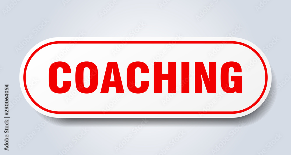 coaching sign. coaching rounded red sticker. coaching coaching sign. coaching rounded red sticker. coaching