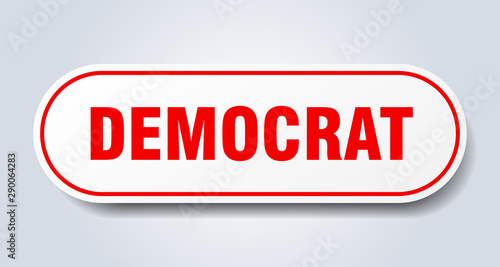 democrat sign. democrat rounded red sticker. democrat