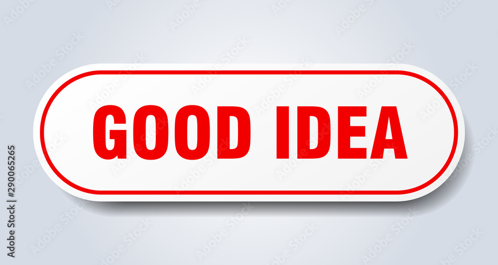 good idea sign. good idea rounded red sticker. good idea