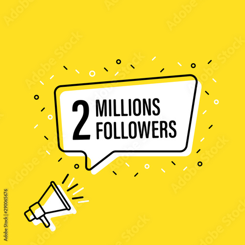 Male hand holding megaphone with 2 millions followers speech bubble. Loudspeaker. Banner for business, marketing and advertising. Vector illustration.