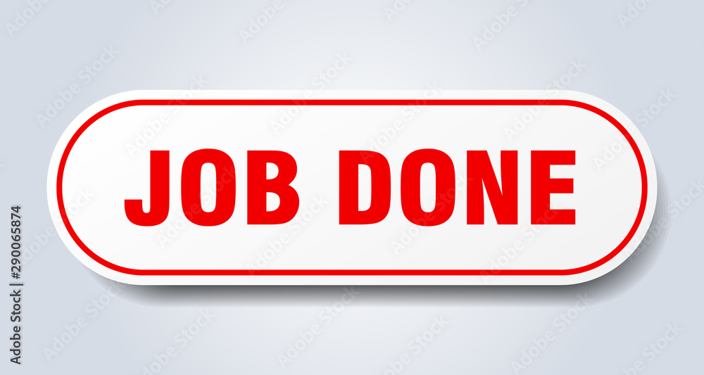 job done sign. job done rounded red sticker. job done job done sign. job done rounded red sticker. job done