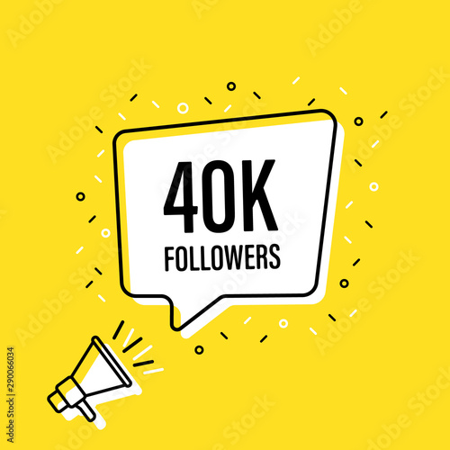 Male hand holding megaphone with 40 000 thousand speech bubble. Loudspeaker. Banner for business, marketing and advertising. Vector illustration.