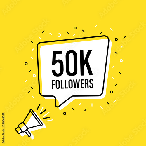 Male hand holding megaphone with 50 000 thousand speech bubble. Loudspeaker. Banner for business, marketing and advertising. Vector illustration.