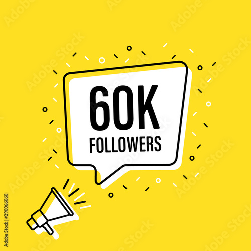 Male hand holding megaphone with 60 000 thousand speech bubble. Loudspeaker. Banner for business, marketing and advertising. Vector illustration.