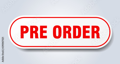 pre order sign. pre order rounded red sticker. pre order