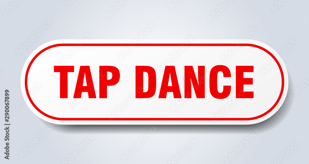 tap dance sign. tap dance rounded red sticker. tap dance tap dance sign. tap dance rounded red sticker. tap dance
