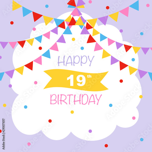 Happy 19th birthday, vector illustration greeting card with confetti and garlands decorations