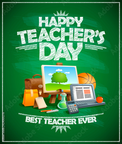 Happy teacher's day card, best teacher ever poster