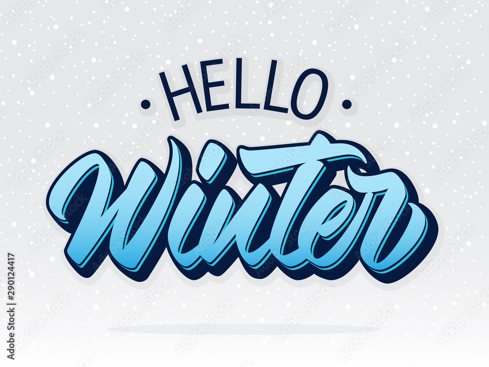 Hello winter - modern calligraphic inscription design. Gray background with snow. Vector.