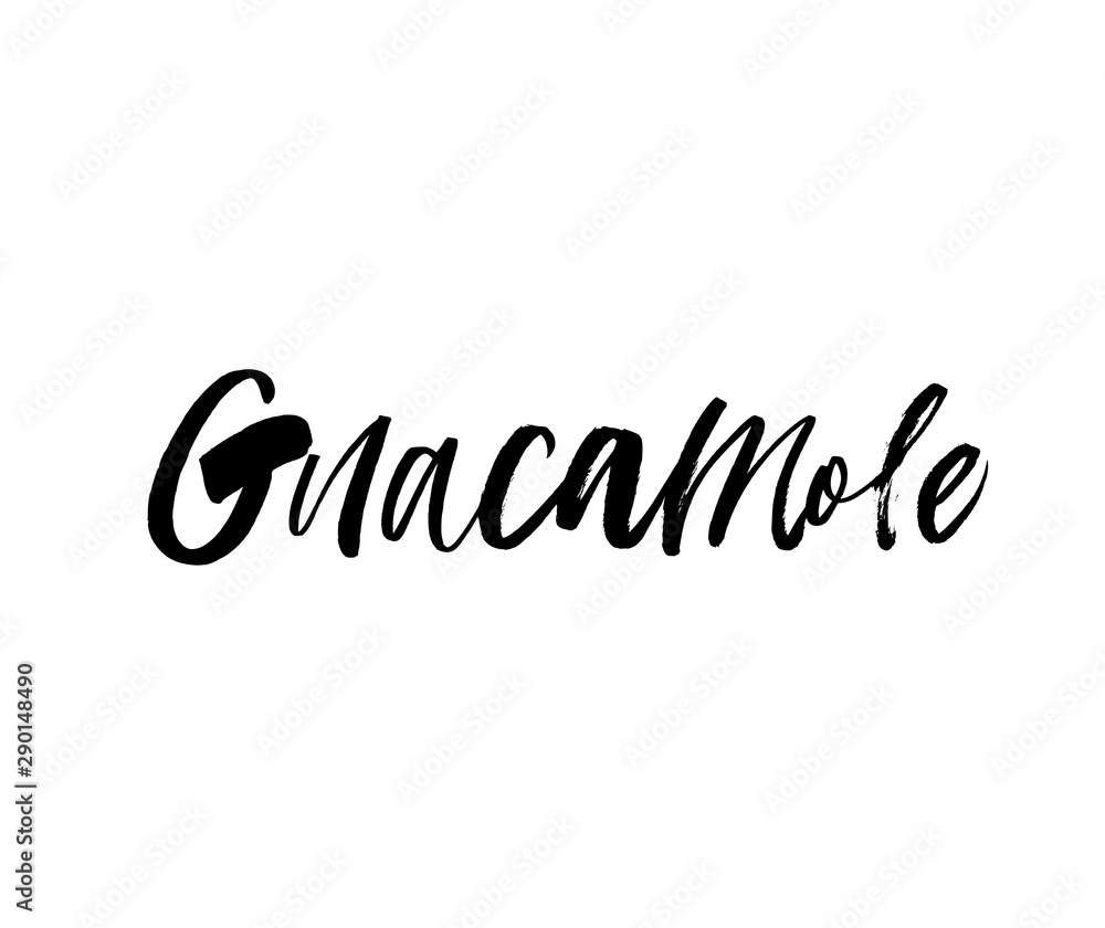 Guacamole ink pen vector lettering. Popular food phrase. T shirt decorative print.