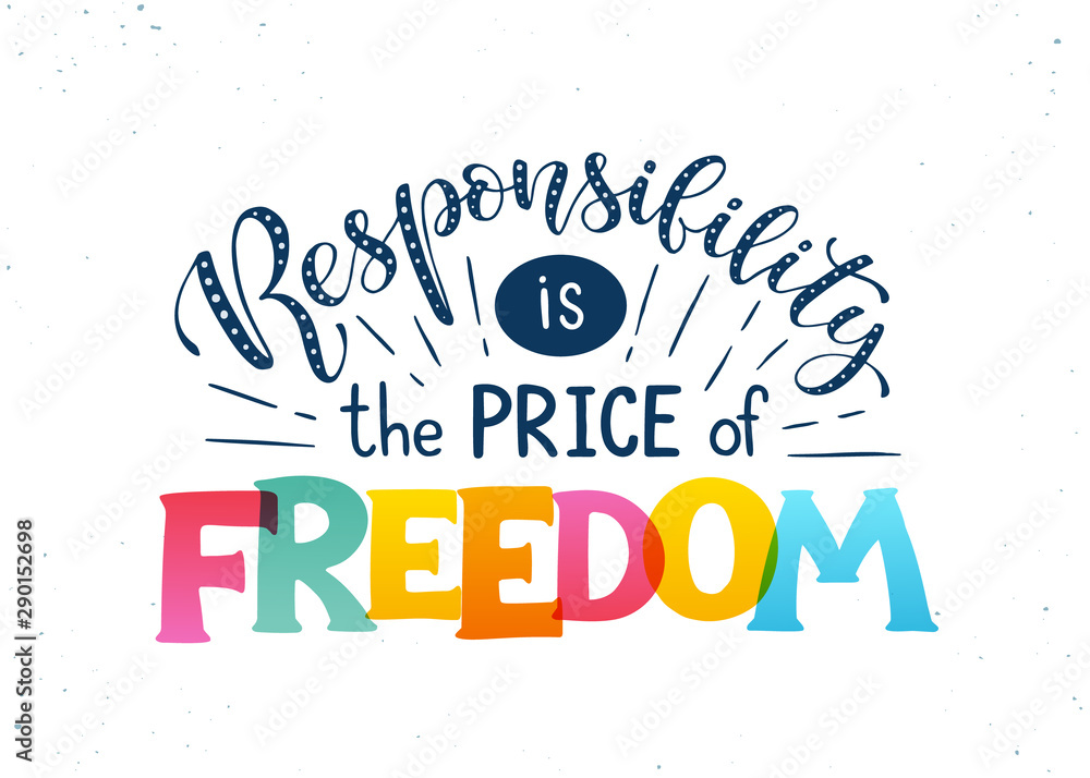 Fototapeta premium motivational poster about responsibility and freedom