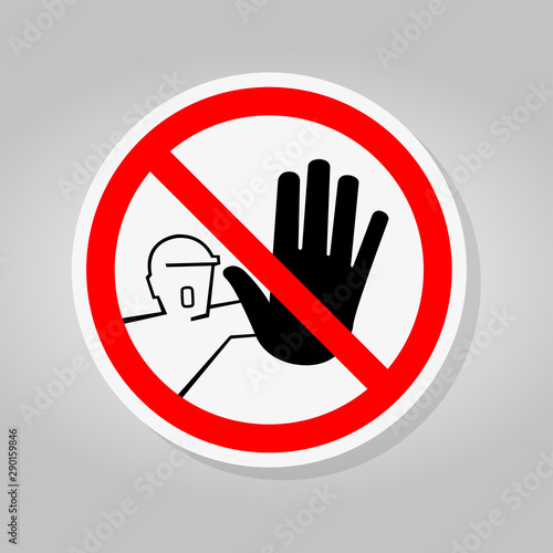 Do Not Touch,No Acces Sing Isolate On White Background,Vector Illustration