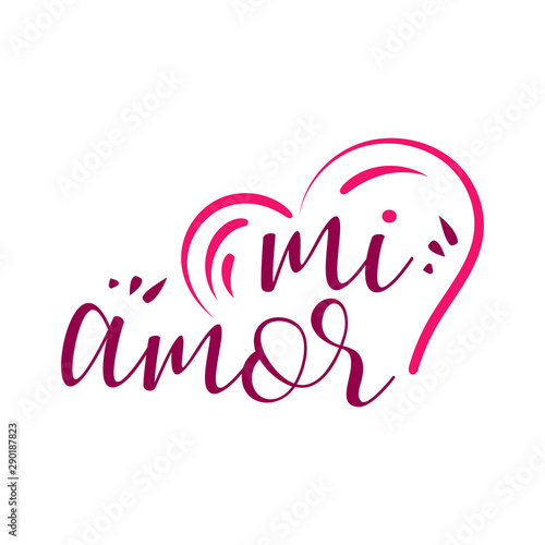 Mi Amor vector hand lettering My love in Spanish vector digital calligraphy romantic inscription on heart shape background